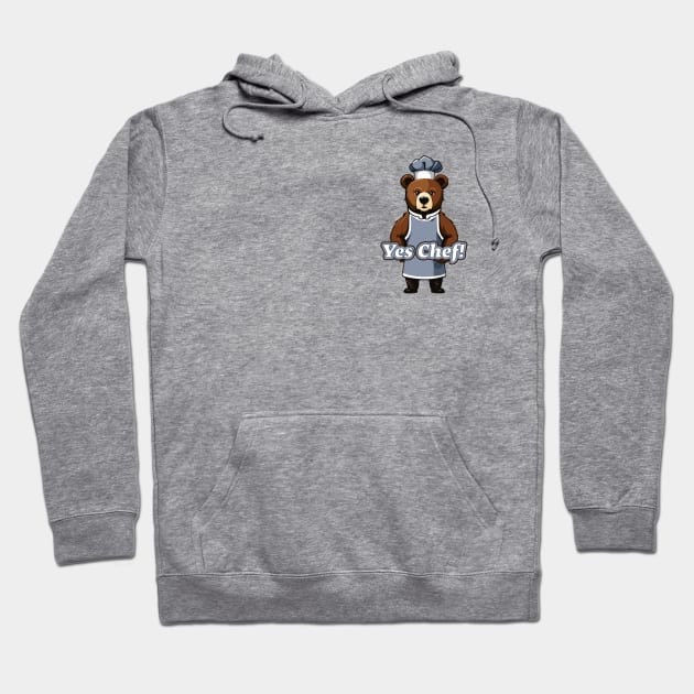 Yes Chef Bear Hoodie by JJFDesigns